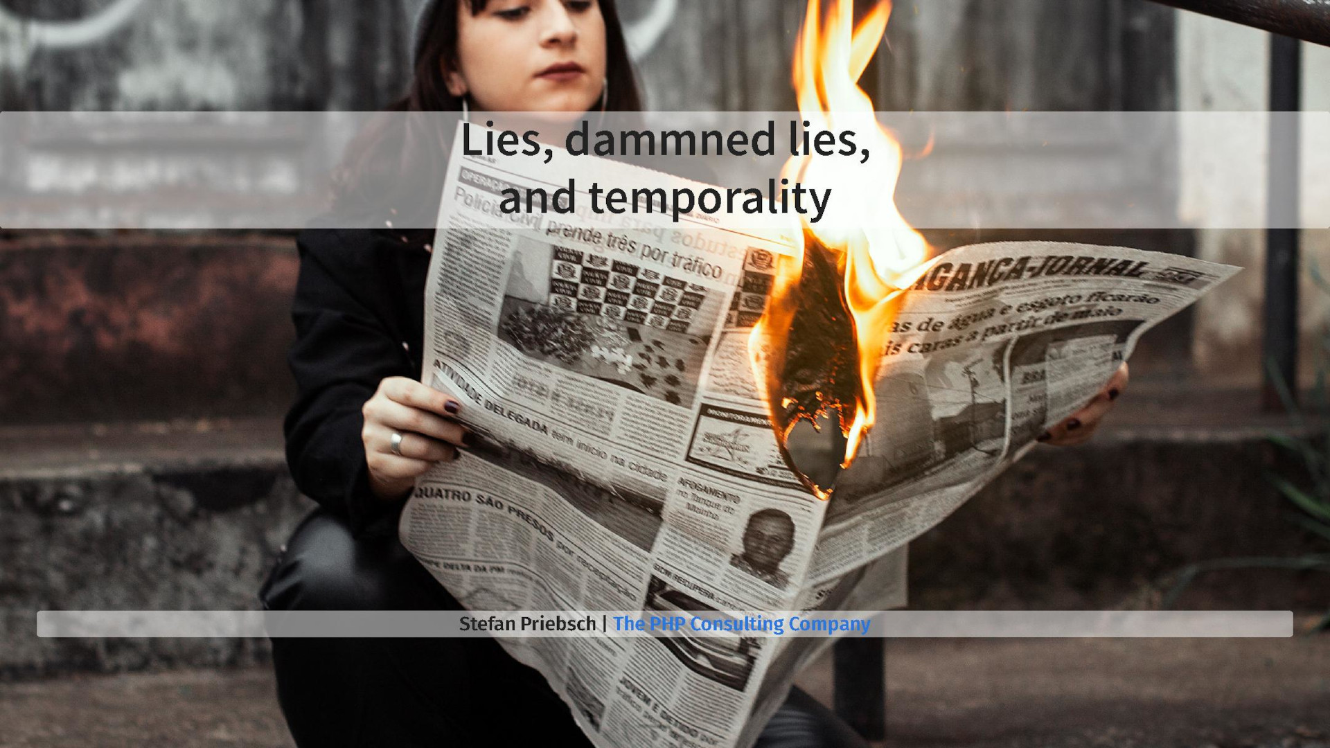 Lies, Damned Lies, and Temporality